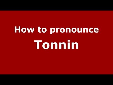 How to pronounce Tonnin