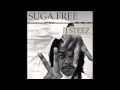 SUGA FREE "CANT PIMP ME" produced by J STEEZ