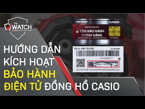 Hướng Dẫn Kích Hoạt Bảo Hành Điện Tử Đồng Hồ Casio | Đồng Hồ The Watch