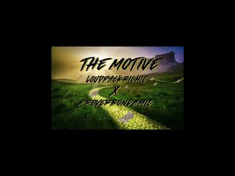 The Motive - LoudPackRichie Ft PROVERB ONDAMIC (prod. MIKEALLURE)