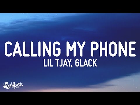 Lil Tjay - Calling My Phone (Lyrics) (feat. 6LACK)