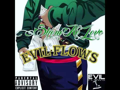 Show No Love - Evil Flows Prod: @SKawTioN BeaTs