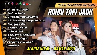 Download lagu DAMAR ADJI FT CANTIKA - RINDU TAPI JAUH | TERLALU SADIS | MENGAPA DIA || LAGU POP TERPOPULER 2024 mp3