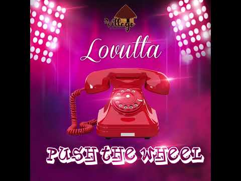 LOVUTTA-Push The Wheel