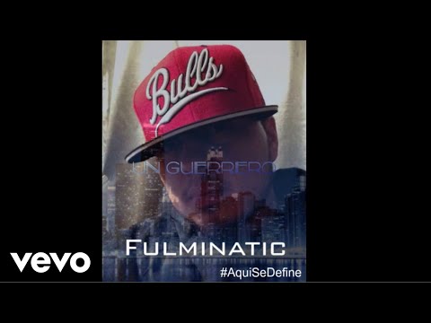 Fulminatic - Un Guerrero (Audio)
