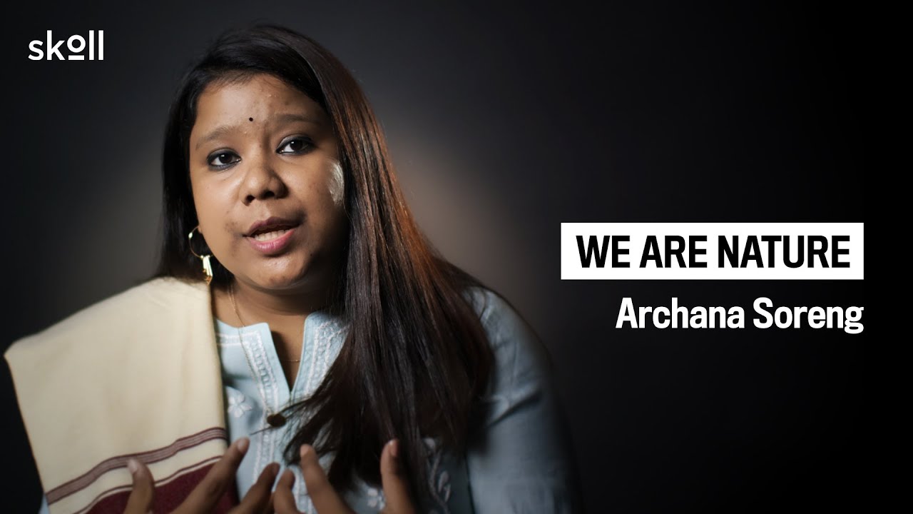 Making space for youth and Indigenous Peoples in climate activism | Archana Soreng, Skoll Fellow