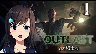 #1【Overidea】Your Lowkey Waifu is Playing Outlast【Horror】