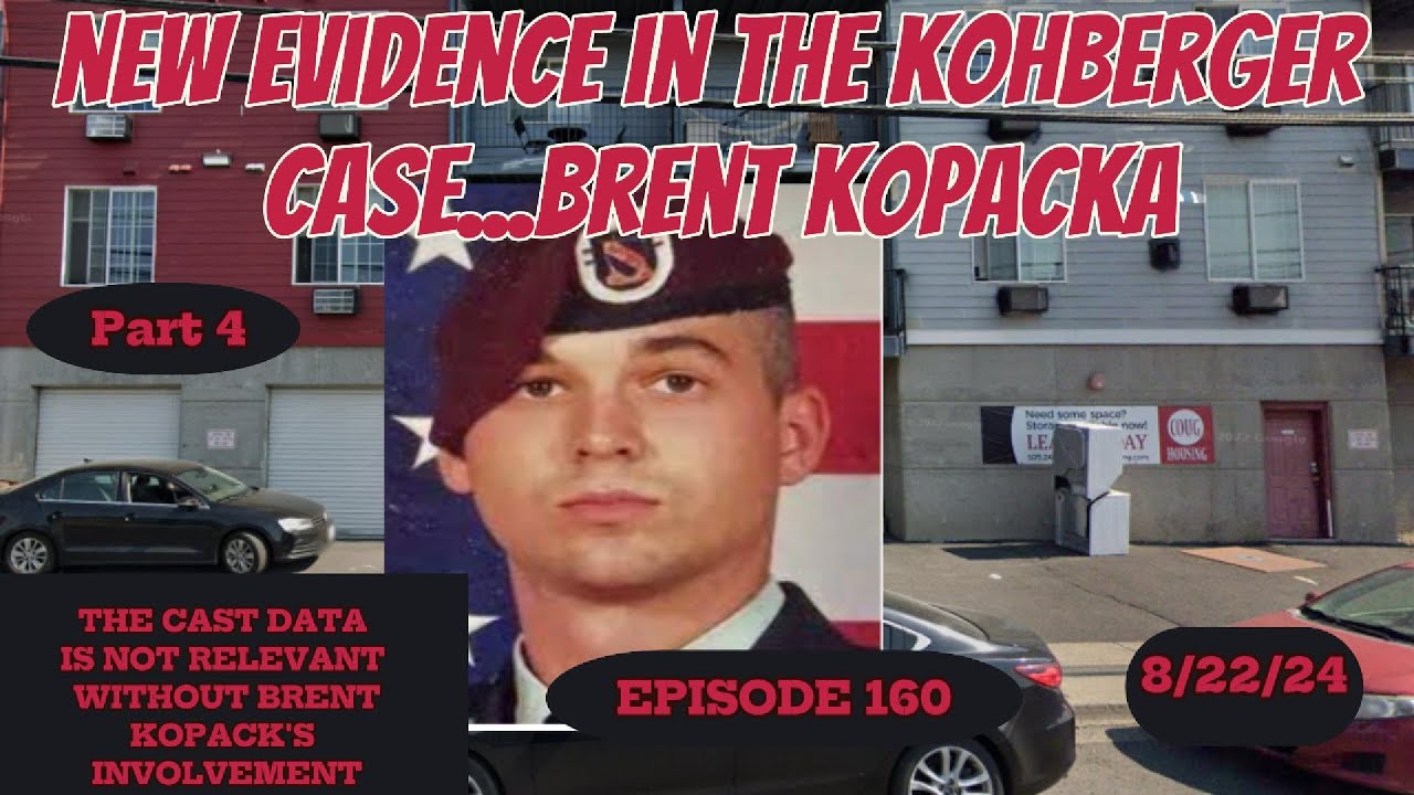 THE REVEALING - PART 4 NEW EVIDENCE LINKING BRENT KOPACKA TO THE BRYAN KOHBERGER CASE #idaho4