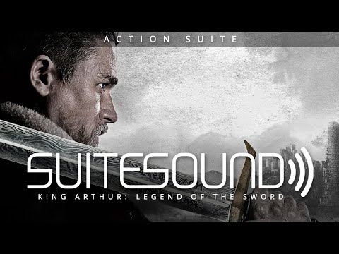 King Arthur: Legend of the Sword - Ultimate Action Suite | Daniel Pemberton