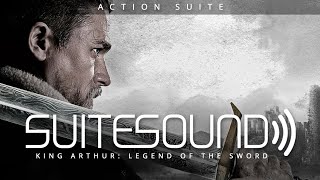 King Arthur: Legend of the Sword - Ultimate Action Suite | Daniel Pemberton