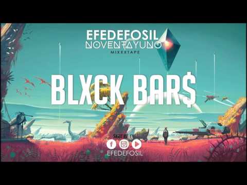 05.- Blxck Bar$ // Efedefosil // NoventayUno Mixxxtape.