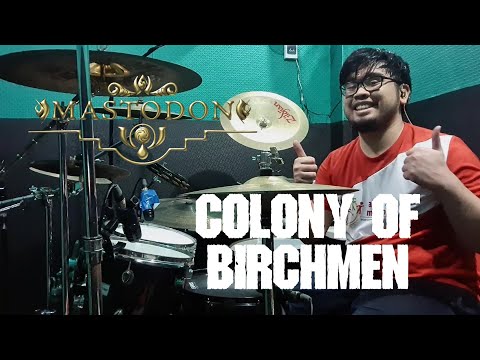 Mastodon - Colony of Birchmen (Drum Cover)