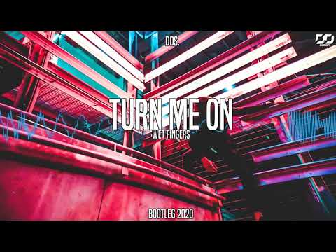 WET FINGERS feat. Anna Montgomery - TURN ME ON (dds. Bootleg)