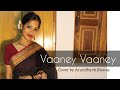 Vaaney Vaaney Cover By Arundhyoti Biswas Hariharan Shreya Ghoshal D Imman Ajith Kumar