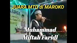 Download lagu Juara MTQ Maroko Muhammad Miftah Faridl mp3