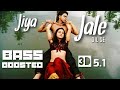 Jiya Jale Dil Se 3D Bass Boosted Mp3 Song