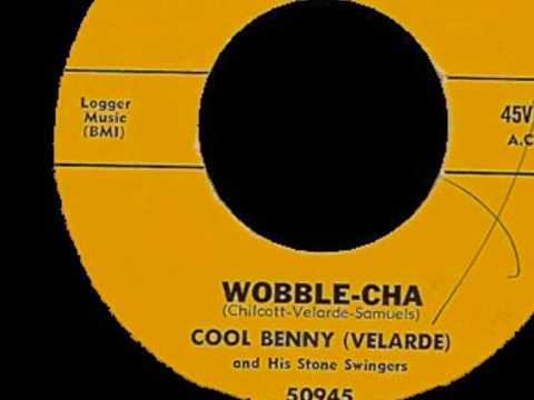Cool Benny (Velarde) and His Stone Swingers - Wobble Cha