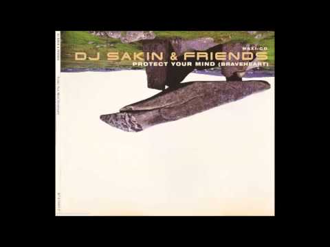 DJ Sakin & Friends - Protect Your Mind (Braveheart) (Suspicious Remix)