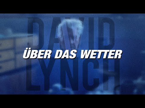 DAVID LYNCH: Künstler. Filmemacher. YouTuber.