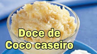 Doce de Coco caseiro/ju Costa ofc
