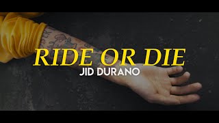 Jid Durano - Ride or Die (Official Music Video)