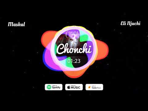 Maskal & Eli Njuchi...CHONCHI..