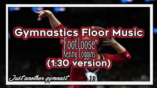 Gymnastics Floor Music &quot;Footloose&quot; - Kenny Loggins (1:30 version)