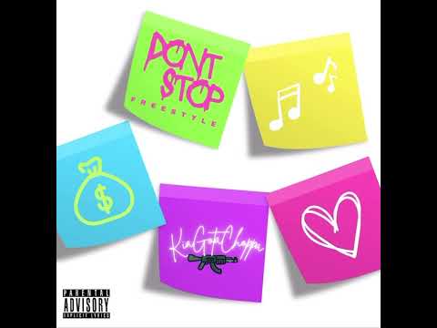 KiaGotaChoppa - Don’t Stop (Freestyle)