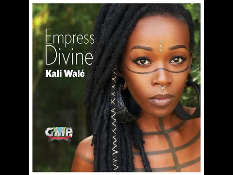 Empress Divine - Kali Walé