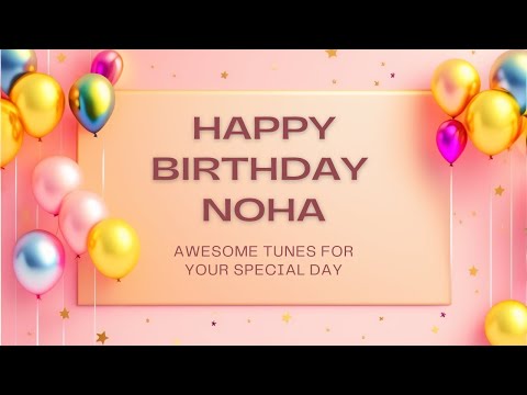Happy brithday song to Noha - Piano happy style