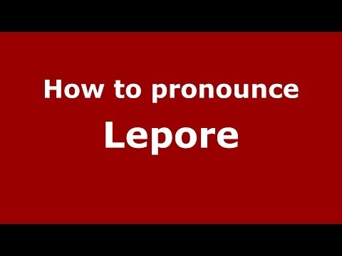 How to pronounce Lepore