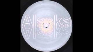 Alaska - Lost In Alaska (The Well Reserved Mix)