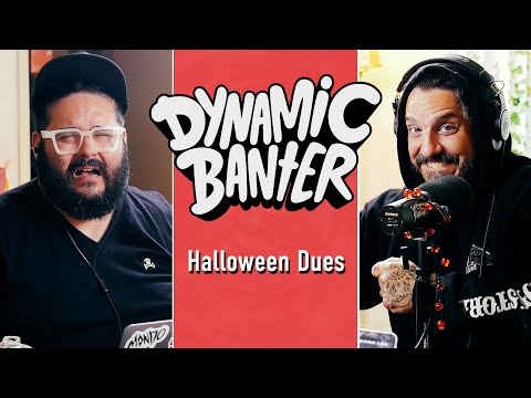 Halloween Dues | Dynamic Banter 383