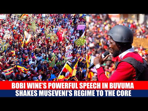Bobi Wine’s Powerful Speech in BUVUMA Shakes Museveni’s Regime to the Core