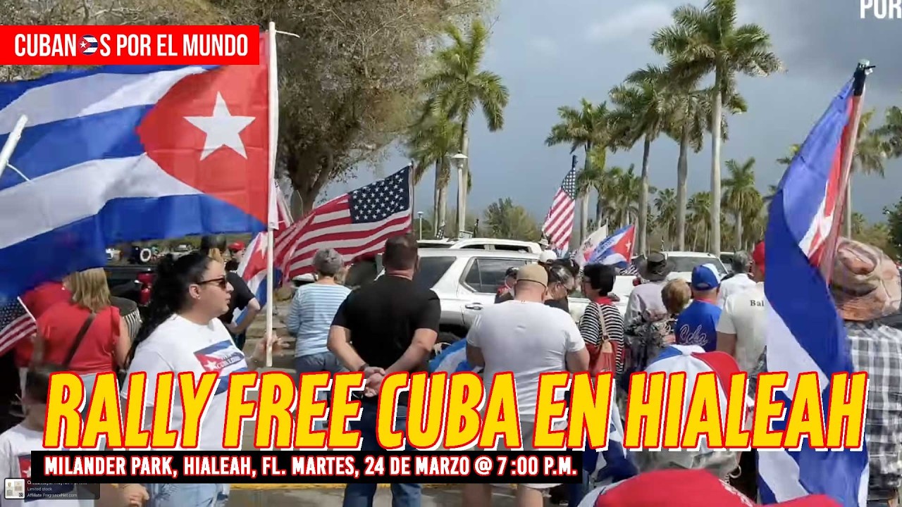 Rally FREE CUBA en Hialeah: 24 de marzo en Milander Park | Alex Otaola