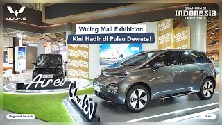 Wuling Mall Exhibition Berlanjut di Pulau Dewata!