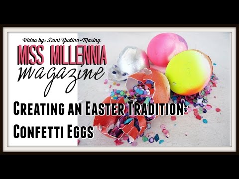 Creating an Easter Tradition: Confetti Eggs