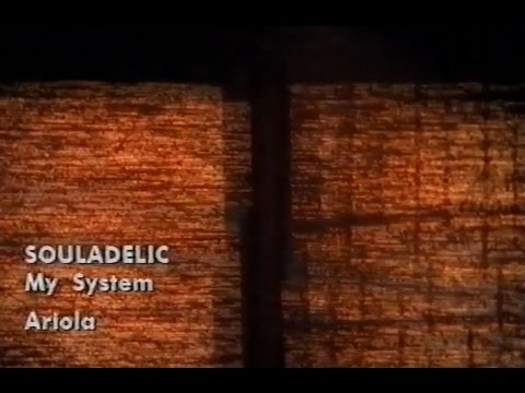 Souladelic - My System (Funky Radio Edit) (1995)