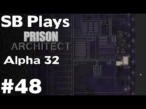 Laying the Foundations - SB Plays Prison Architect (Alpha 32) ep48 (3rd Prison)