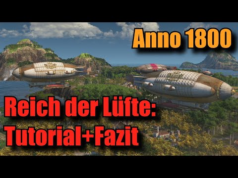 Anno 1800: Reich der Lüfte, Tutorial + Fazit | Postsystem DLC Tutorial | Tipps | Fazit