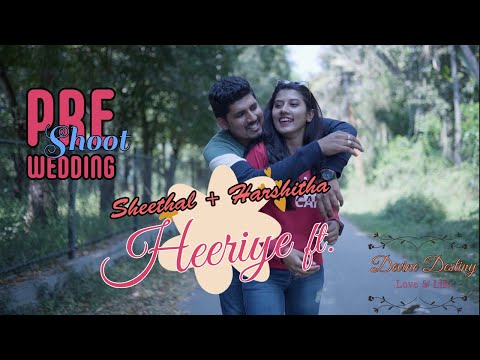 Pre Wedding Shoot | Heeriye Jasleen Royal ft | Sheethal & Harshitha | Bhanu's Editings