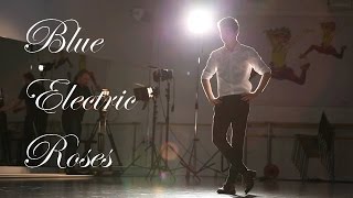 Julian Strassl Choreography | Blue Electric Roses by Travis Garland