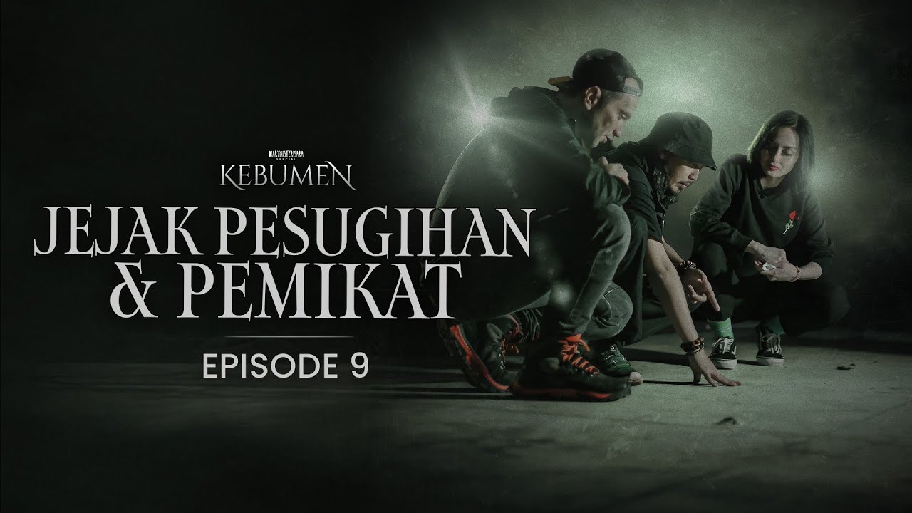 Entitas Penguasa & Pemikat | SPECIAL KEBUMEN EPS.9