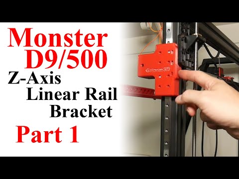 Monster D9/500 Z-Axis Linear Rail Bracket Pt. 1