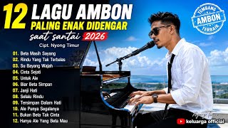 Download lagu 12 LAGU AMBON PALING ENAK DIDENGAR SAAT SANTAI 2026 ||@Keluarga.official-y2u  mp3