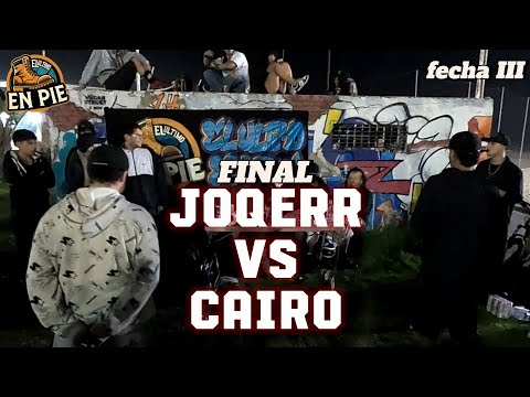 Joqerr v/s Cairo - Final EL ULTIMO EN PIE FECHA III
