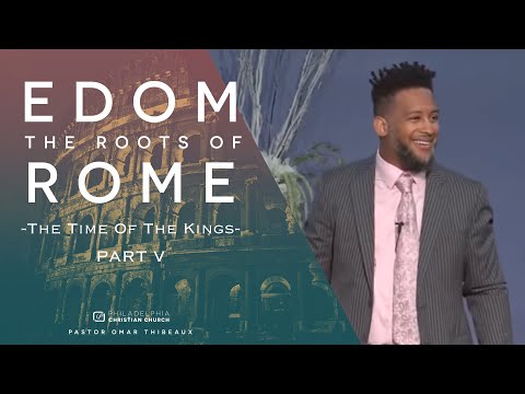 Edom - The Roots Of Rome Part 5: The Time Of The Kings [April 26, 2020]