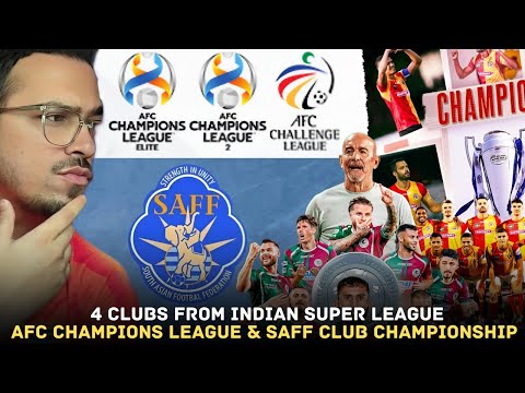 4 ISL Clubs to Represent Indian Football in AFC Champions League & SAFF Club Championship 2024