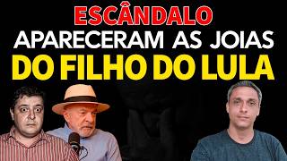 MAIS UM ESCÂNDALO - Aparece as JÓIAS DO LULINHA para o CHEFE DE GABINETE DO LULA