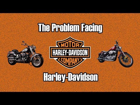 The Problem Facing Harley-Davidson Video